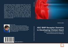 Buchcover von Alk2 BMP Receptor Domains in Developing Chicken Heart