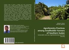Buchcover von Agroforestry Practices among Smallholder Farmers of Southern Sudan