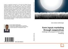 Portada del libro de Farm inputs marketing through cooperatives