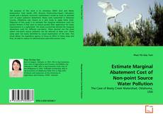 Bookcover of Estimate Marginal Abatement Cost of Non-point Source Water Pollution