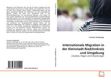 Обложка Internationale Migration in der Kleinstadt Ried/Innkreis und Umgebung