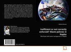 Inefficient or not correctly enforced? Waste policies in Naples的封面