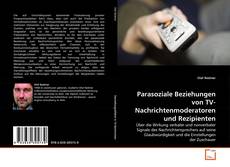 Capa do livro de Parasoziale Beziehungen von TV-Nachrichtenmoderatoren und Rezipienten 
