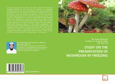Portada del libro de STUDY ON THE PRESERVATION OF MUSHROOM BY FREEZING