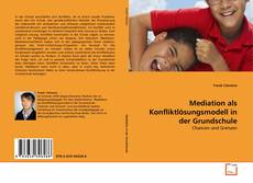 Portada del libro de Mediation als Konfliktlösungsmodell in der Grundschule