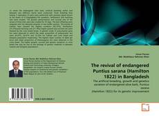 The revival of endangered Puntius sarana (Hamilton 1822) in Bangladesh kitap kapağı