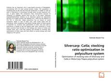 Buchcover von Silvercarp: Catla; stocking ratio optimization in polyculture system