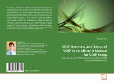 Buchcover von VOIP Overview and Setup of VOIP in an office: A Manual for VOIP Setup