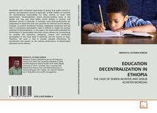 Buchcover von EDUCATION DECENTRALIZATION IN ETHIOPIA