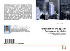 Bookcover of Urbanization and Spatial Development Policies