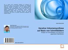Copertina di Iterative Volumensynthese auf Basis von Schnittbildern