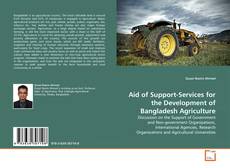 Portada del libro de Aid of Support-Services for the Development of Bangladesh Agriculture