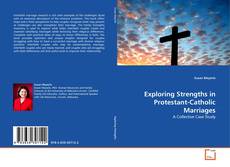 Capa do livro de Exploring Strengths in Protestant-Catholic Marriages 