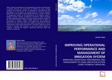 Bookcover of IMPROVING OPERATIONAL PERFORMANCE AND MANAGEMENT OF IRRIGATION SYSTEM