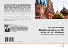 Portada del libro de Konzeption einer Markteintrittsstrategie für die Russische Föderation