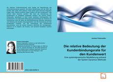 Borítókép a  Die relative Bedeutung der Kundenbindungsrate für den Kundenwert - hoz