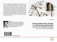 Capa do livro de Is Body Adornment Simply an Aid for Beautification? 