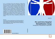 Buchcover von Pre and Intra Hospital Rehabilitation Setup