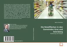 Bookcover of Die Retailflächen in den Gemeinden Graz und Seiersberg