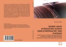 SEISMIC WAVE ATTENUATION ACROSS MAIN ETHIOPIAN RIFT AND PLATEAUS的封面