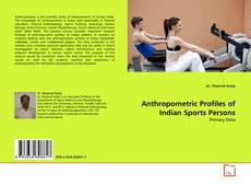 Portada del libro de Anthropometric Profiles of Indian Sports Persons
