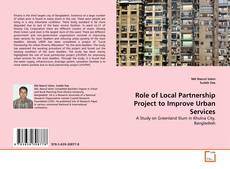 Couverture de Role of Local Partnership Project to Improve Urban Services