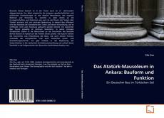 Copertina di Das Atatürk-Mausoleum in Ankara: Bauform und Funktion