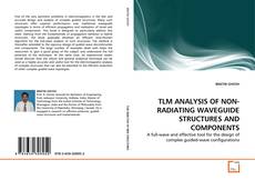 Copertina di TLM ANALYSIS OF NON-RADIATING WAVEGUIDE STRUCTURES AND COMPONENTS