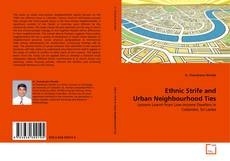 Portada del libro de Ethnic Strife and Urban Neighbourhood Ties