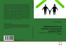 Copertina di Lebensentwürfe von Familien mit psychisch kranken Eltern