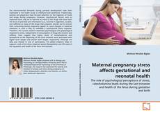Capa do livro de Maternal pregnancy stress affects gestational and neonatal health 