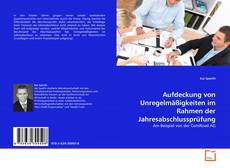Copertina di Aufdeckung von Unregelmäßigkeiten im Rahmen der Jahresabschlussprüfung