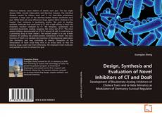 Copertina di Design, Synthesis and Evaluation of Novel Inhibitors of CT and DosR