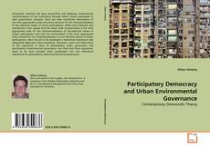 Bookcover of Participatory Democracy and Urban Environmental Governance