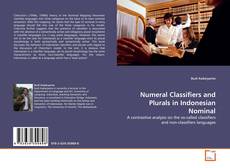 Copertina di Numeral Classifiers and Plurals in Indonesian Nominal
