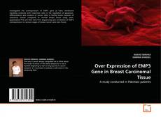 Bookcover of Over Expression of EMP3 Gene in Breast Carcinomal Tissue