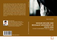 MUSLIM DECLINE AND REVIVALIST MOVEMENTS IN SOUTH ASIA的封面