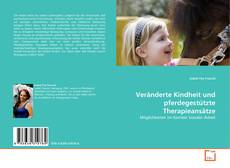 Veränderte Kindheit und pferdegestützte Therapieansätze的封面