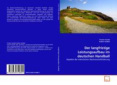 Bookcover of Der langfristige Leistungsaufbau im deutschen Handball