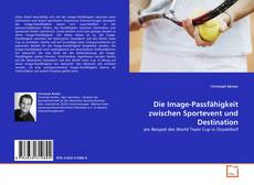 Borítókép a  Die Image-Passfähigkeit zwischen Sportevent und Destination - hoz