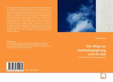 Buchcover von Der Weg zur Gottesbegegnung und ihr Ziel