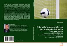 Couverture de Entwicklungspotenziale von Sponsoringaktivitäten im Frauenfußball