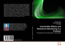 Capa do livro de Insecticides Effects and Resistance Monitoring in a Predator 