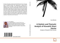 Couverture de A Stylistic and Thematic Analysis of Kiswahili Short Stories