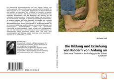 Обложка Die Bildung und Erziehung von Kindern von Anfang an