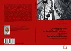 Couverture de Unterschiede im ästhetischen Urteil über gläserne Dachkonstruktionen
