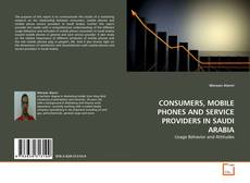 Buchcover von CONSUMERS, MOBILE PHONES AND SERVICE PROVIDERS IN SAUDI ARABIA