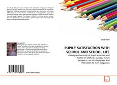 Couverture de PUPILS' SATISFACTION WITH SCHOOL AND SCHOOL LIFE