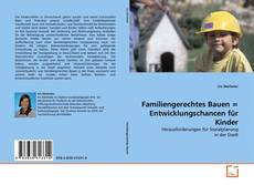 Buchcover von Familiengerechtes Bauen = Entwicklungschancen für Kinder