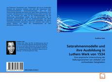 Couverture de Satzrahmenmodelle und ihre Ausbildung in Luthers Werk von 1534
